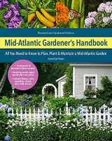 9780760372685-0760372683-Mid-Atlantic Gardener's Handbook, 2nd Edition: All You Need to Know to Plan, Plant & Maintain a Mid-Atlantic Garden