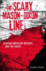 9780807133958-0807133957-The Scary Mason-Dixon Line: African American Writers and the South (Southern Literary Studies)