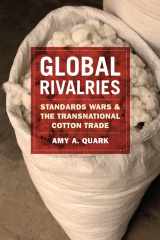 9780226050539-022605053X-Global Rivalries: Standards Wars and the Transnational Cotton Trade