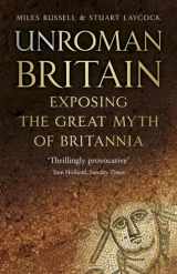 9780750990813-0750990813-UnRoman Britain: Exposing the Great Myth of Britannia