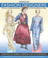 9781942490340-1942490348-American Fashion Designers Paper Dolls: 2 Fashion Models, 24 Top Fashions