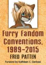 9781476663814-1476663815-Furry Fandom Conventions, 1989-2015