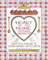9780996044035-0996044035-30th Anniversary Heart of the Home, Notes from a Vineyard Kitchen