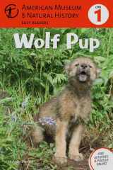 9781402777851-140277785X-Wolf Pup: (Level 1) (Volume 4) (Amer Museum of Nat History Easy Readers)