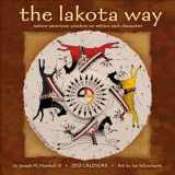 9781602376281-160237628X-The Lakota Way 2013 Wall Calendar: Native American Wisdom on Ethics & Character