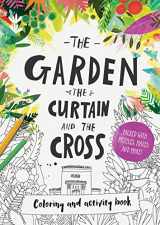 9781784981754-1784981753-The Garden, the Curtain & the Cross Colouring & Activity Book (Tales That Tell the Truth)