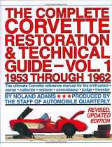 9780915038145-0915038145-The Complete Corvette Restoration and Technical Guide, Vol. 1: 1953 Through 1962