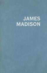 9780821418314-0821418319-James Madison: Philosopher, Founder, and Statesman