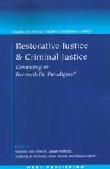 9781841135182-1841135186-Restorative Justice and Criminal Justice: Competing or Reconcilable Paradigms (Studies in Penal Theory and Penal Ethics)