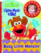 9781605531250-1605531251-Sesame Street Lights, Music & Me: Busy Little Monster