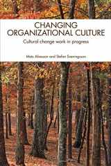 9780415437622-0415437628-Changing Organizational Culture: Cultural Change Work in Progress