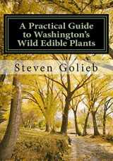 9780692683729-0692683720-A Practical Guide to Washington's Wild Edible Plants