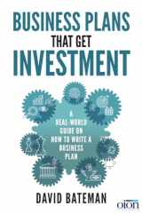 9781785079320-1785079328-Business Plans That Get Investment: A Real-World Guide on How to Write a Business Plan