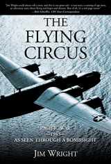 9781592286560-1592286569-The Flying Circus: Pacific War-1943- As Seen Through a Bombsight