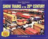 9781583880302-1583880305-Show Trains of the 20th Century