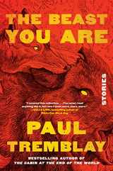 9780063069961-0063069962-The Beast You Are: Stories