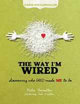9781470737078-1470737078-The Way I'm Wired: 6-Week DVD Curriculum: Discovering who GOD made ME to be
