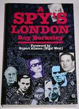 9780850521139-0850521130-A Spy's London: A Walk Book of 136 Sites in Central London Relating to Spies, Spycatchers & Subversives from More Than a Century of London'Ssecret H