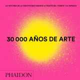 9780714878997-0714878995-30.000 años de arte Mini (30,000 Years of Art) (Spanish Edition)