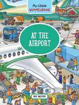 9781891011412-1891011413-My Little Wimmelbook®―At the Airport: A Look-and-Find Book (Kids Tell the Story) (My Big Wimmelbooks)