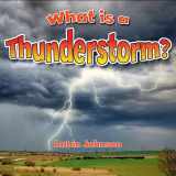 9780778724377-0778724379-What Is a Thunderstorm? (Severe Weather Close-Up)