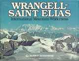 9780882401492-0882401491-Wrangell-Saint Elias: International Mountain Wilderness (Alaska Geographic)