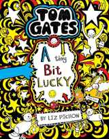 9789351037644-9351037649-Tom Gates: A Tiny Bit Lucky [Paperback] [Apr 23, 2015] LIZ PICHON