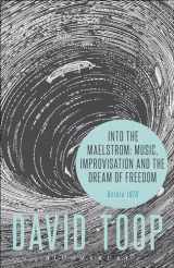 9781628927696-1628927690-Into the Maelstrom: Music, Improvisation and the Dream of Freedom: Before 1970