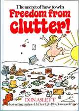 9781850150282-1850150281-Secret of How to Win Freedom from Clutter