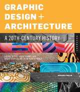 9781592537792-1592537790-Graphic Design and Architecture, A 20th Century History: A Guide to Type, Image, Symbol, and Visual Storytelling in the Modern World