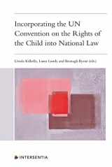 9781780689920-1780689926-Incorporating the UN Convention on the Rights of the Child into National Law