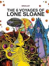 9781782761051-1782761055-Lone Sloane: The 6 Voyages of Lone Sloane