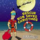 9781539867272-1539867277-Rescue Rob Saves Christmas