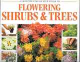 9780947793265-0947793267-A Creative Step by Step Guide to Flowering Shrubs & Trees