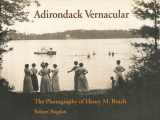 9780815607816-0815607814-Adirondack Vernacular: The Photography of Henry M. Beach