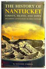 9780804802505-0804802505-History of Nantucket: County Island and Town Including Genealogies of the First Settlers