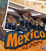 9781429617024-1429617020-Mexico in Colors (A+ Books)