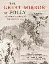 9780300162462-0300162464-The Great Mirror of Folly: Finance, Culture, and the Crash of 1720 (Yale Series in Economic and Financial History)