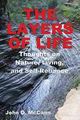 9780990500629-0990500624-The Layers Of Life - Thoughts on Nature, Living, and Self-Reliance