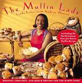 9780060392468-0060392460-The Muffin Lady: Muffins, Cupcakes, and Quickbreads for the Happy Soul