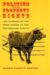 9780226423777-0226423778-Politics and Property Rights: The Closing of the Open Range in the Postbellum South (Studies in Law and Economics)
