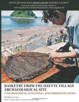 9781095915691-109591569X-Basketry from the Ozette Village Archaeological Site: A Technological, Functional, and Comparative Study: Ozette Archaeological Project Research Reports, Volume IV