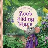 9781948130233-1948130238-Zoe's Hiding Place: When You Are Anxious (Good News for Little Hearts)