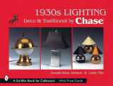 9780764311376-0764311379-1930S Lighting: Deco & Traditional by Chase (A Schiffer Book for Collectors)