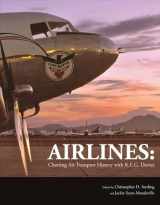 9781483565163-1483565165-Airlines: Charting Air Transport History with R.E.G. Davies