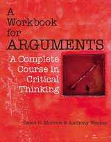 9781603845496-1603845496-A Workbook for Arguments: A Complete Course in Critical Thinking