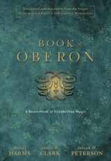9780738743349-0738743348-The Book of Oberon: A Sourcebook of Elizabethan Magic