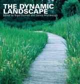 9780415438100-0415438101-The Dynamic Landscape: Design, Ecology and Management of Naturalistic Urban Planting
