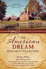 9781634093323-1634093321-The American Dream Romance Collection: Nine Historical Romances Grow Alongside a New Country