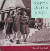 9781892207814-1892207818-Roots of Rhythm: Stand By Me (Roots of Rhythm Series)